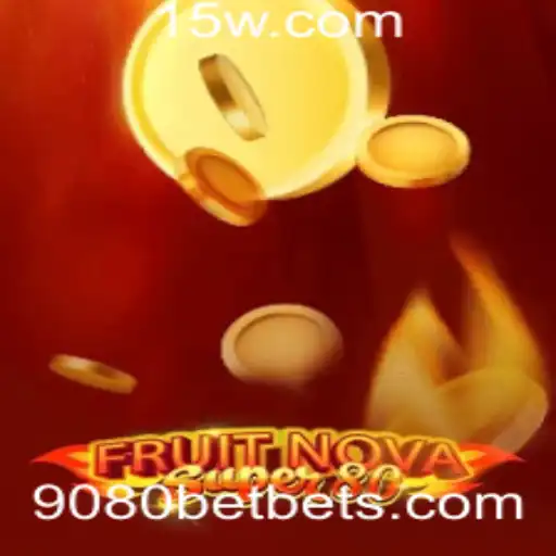 Explorando o Universo de FruitNovaSuper80: Um Guia Completo com 9080bet