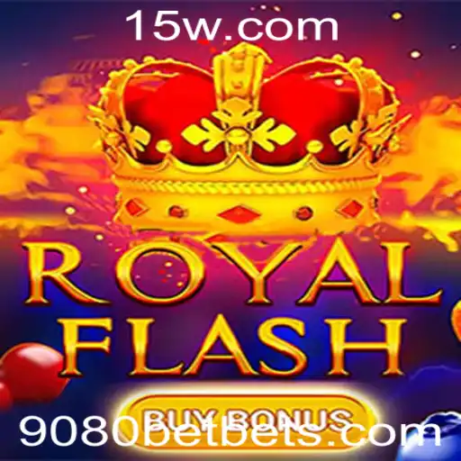 Descubra o Empolgante Mundo do Jogo RoyalFlashBuyBonus com a 9080bet